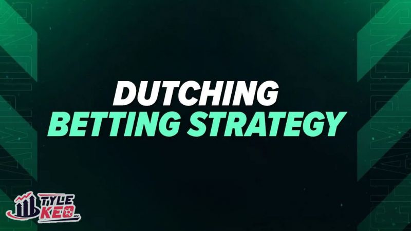 Dutching trong cá cược là gì? Chiến lược giảm thiểu rủi ro 1 Dutching trong cá cược