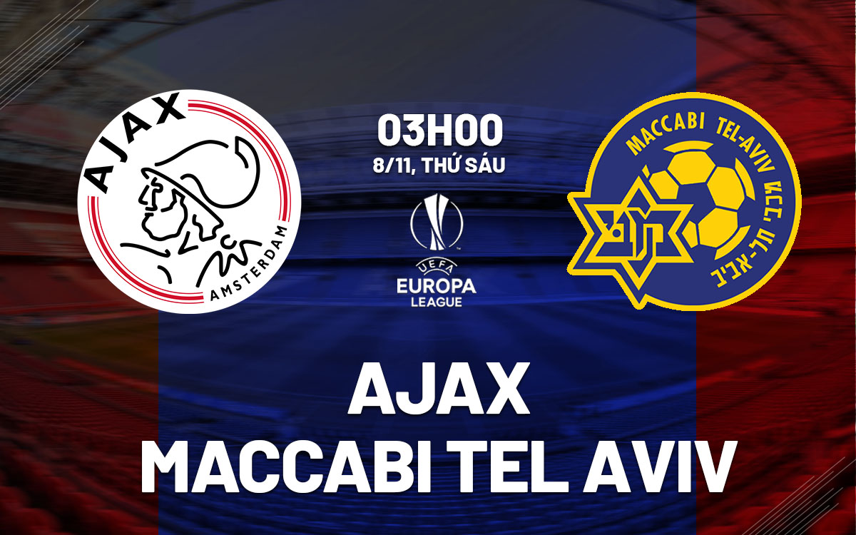 Ajax đối đầu Maccabi Tel Aviv: Đội chủ nhà liệu có dễ dàng giành chiến thắng? 1 Ajax đối đầu Maccabi Tel Aviv: Đội chủ nhà liệu có dễ dàng giành chiến thắng?