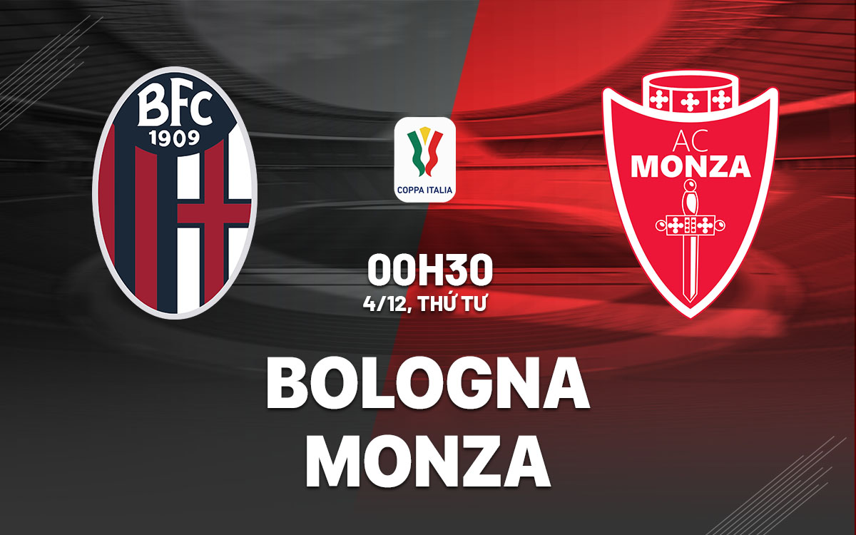 Bologna gặp khó, cơ hội cho Monza? 1 Bologna vs Monza Rossoblu gặp khó khăn trước Biancorossi trong cuộc chiến Coppa Italia